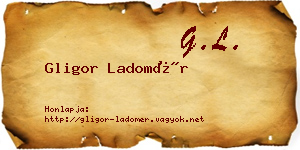 Gligor Ladomér névjegykártya